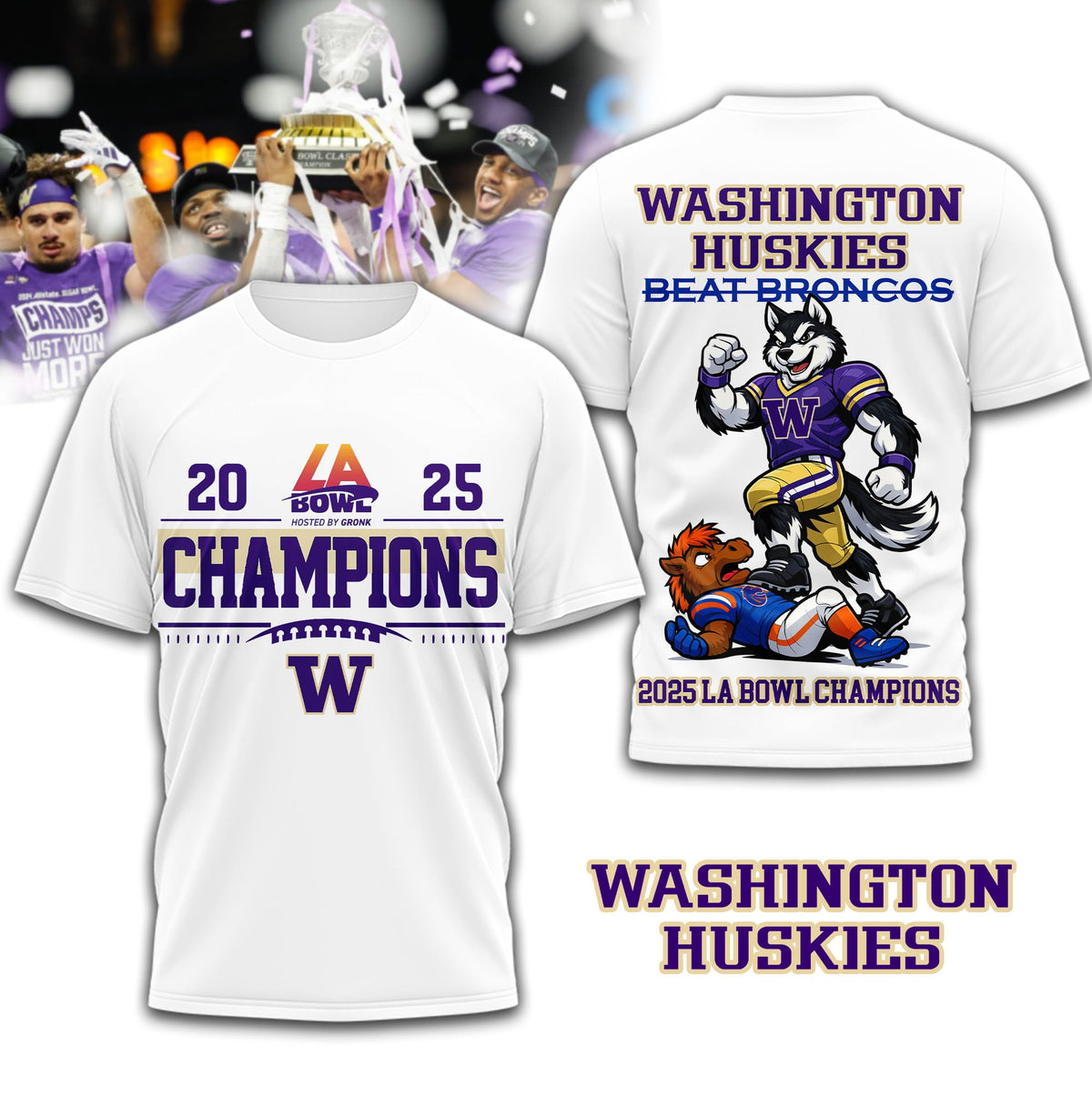 Washington Huskies | Premium NCAA 2025 LA Bowl Champions 3D Shirt TD
