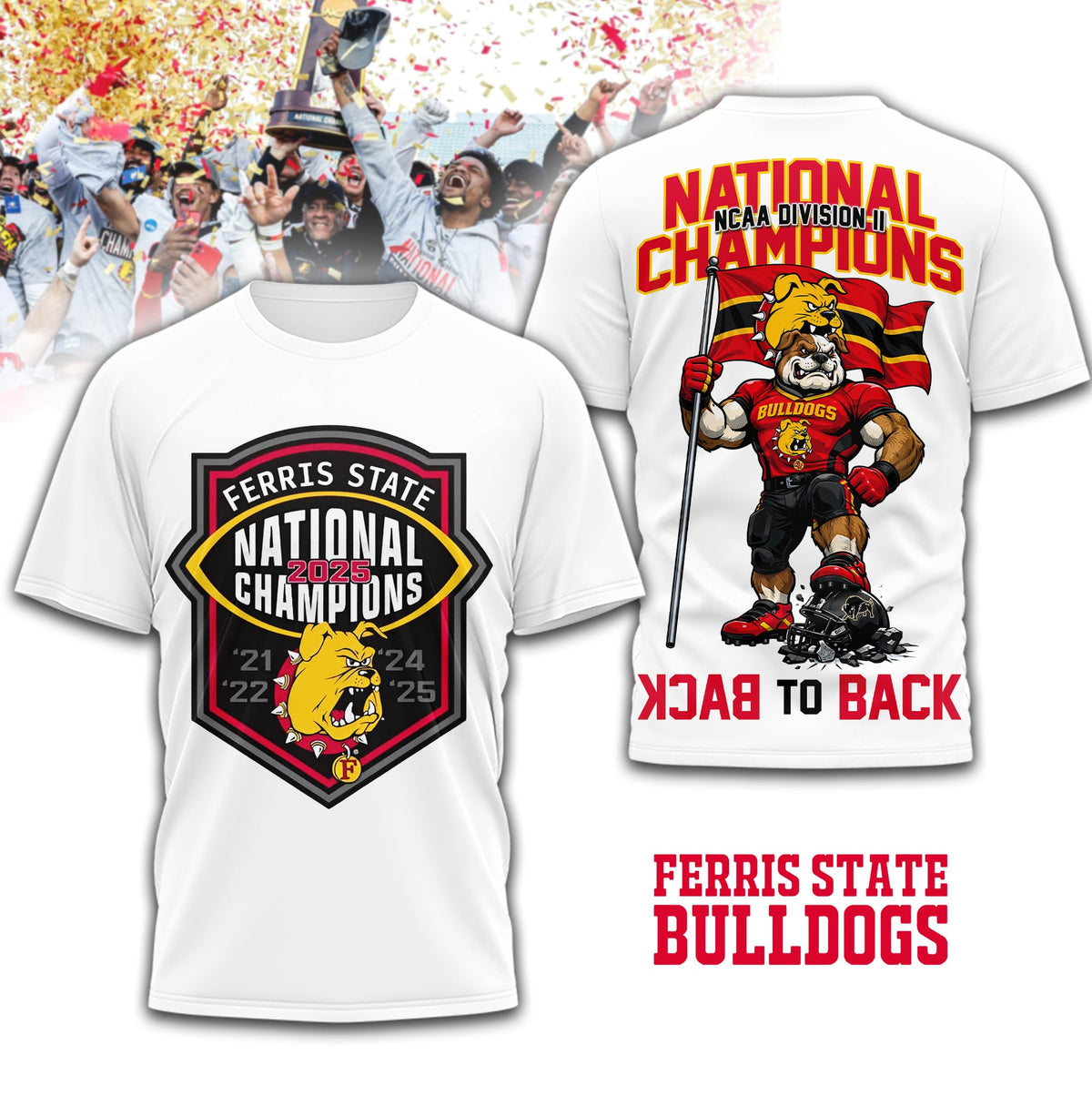 Ferris State Bulldogs | Premium NCAA Division II Champions 3D Shirt TD