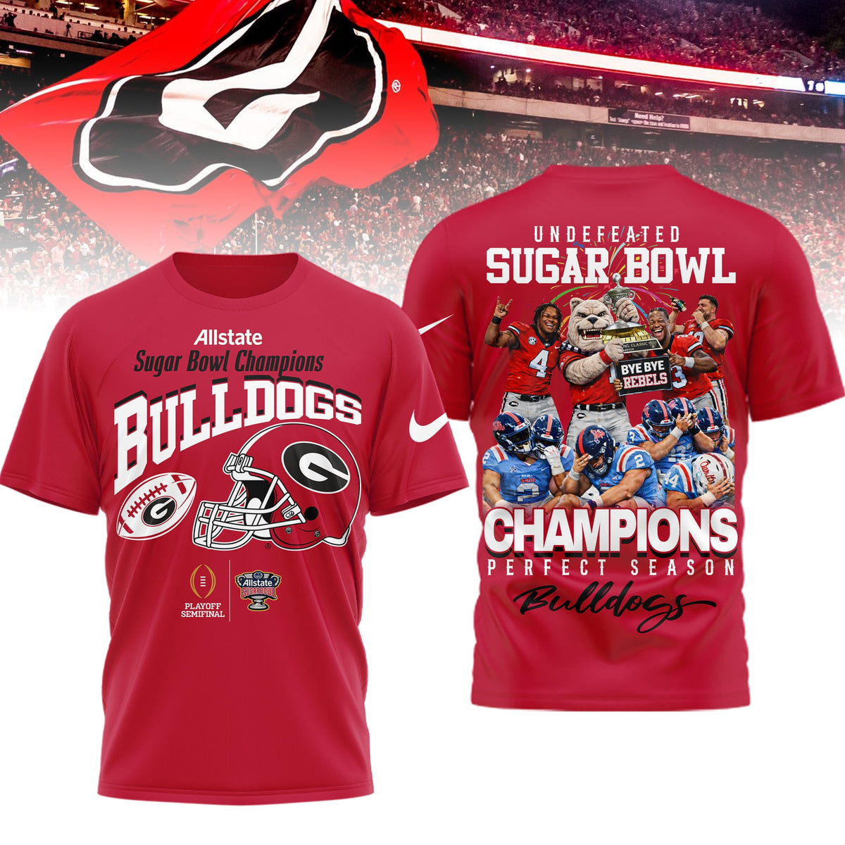 Georgia Bulldogs | Premium NCAA Sugar Bowl Champions 3D Shirt HI