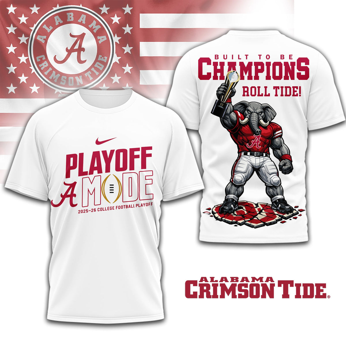Alabama Crimson Tide | Premium NCAA Built to Be Champions 3D T-Shirt TD
