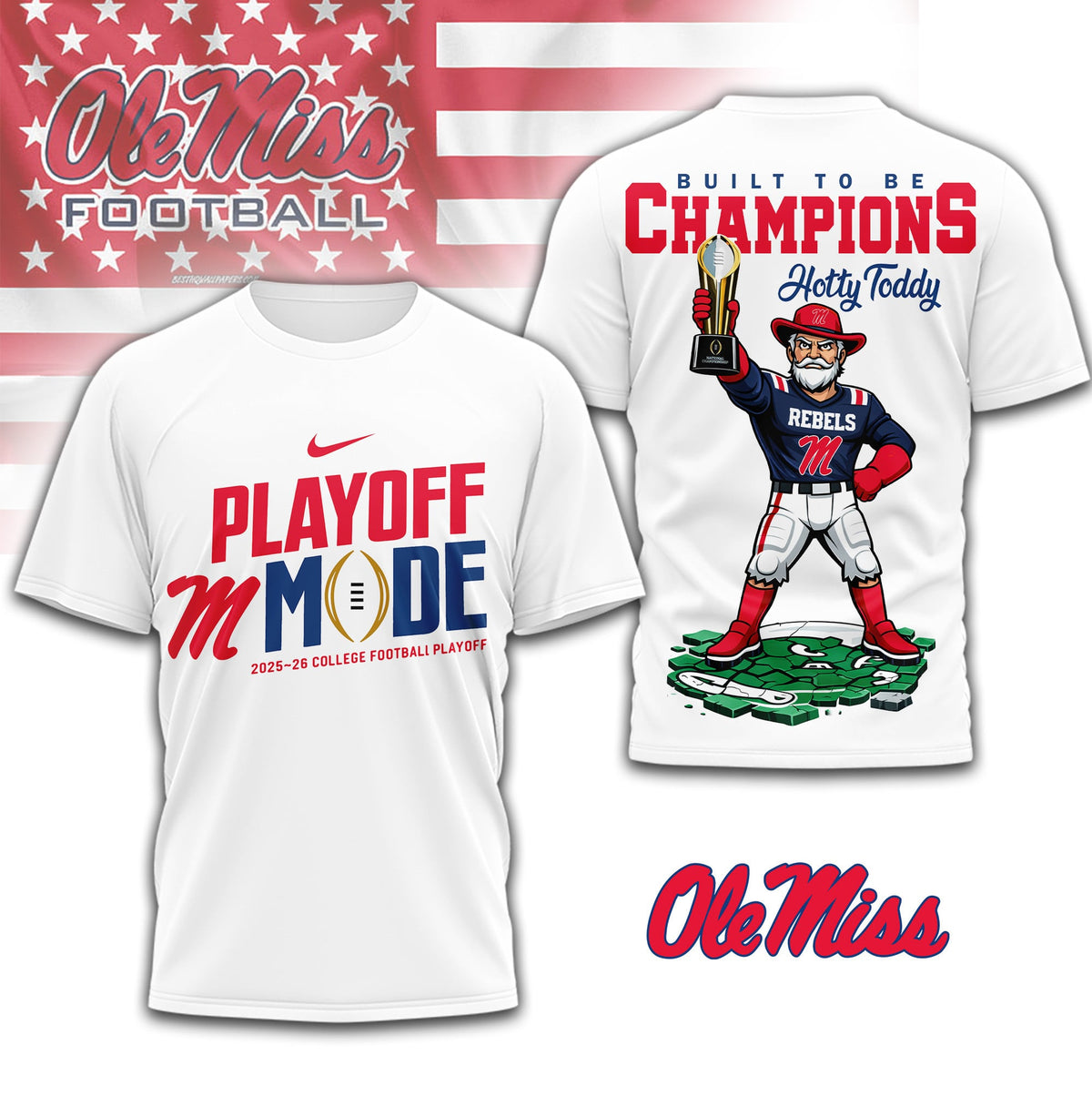 Ole Miss Rebels | Premium NCAA Built to Be Champions 3D T-Shirt TD