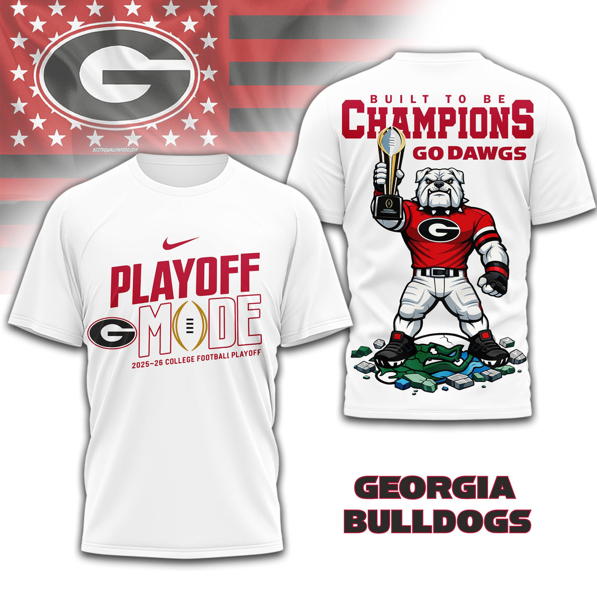 Georgia Bulldogs | Premium NCAA Built to Be Champions 3D T-Shirt TD